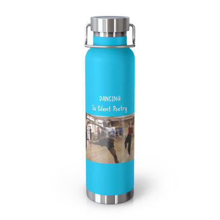 Dancing Is Silent Poetry 22oz Copper Insulated Bottle