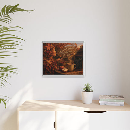 Framed Canvas Wall Art - “Autumn speaks in the language of cider.”