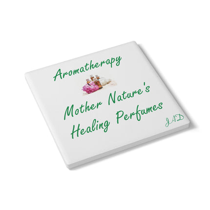 Aromatherapy Ceramic Coaster - Mother Nature's Healing Perfumes