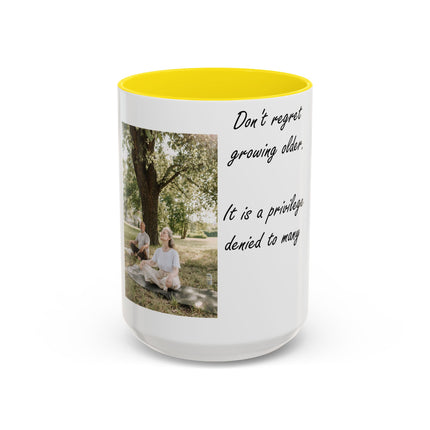 Growing Older Quote Mug – 15oz Accent | Gift for All Occasions