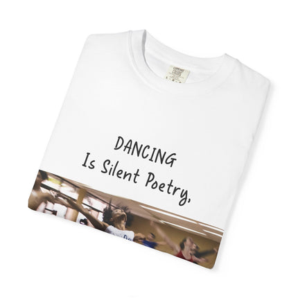 Dancing Is Silent Poetry Unisex T-Shirt - Inspirational Dance Tee