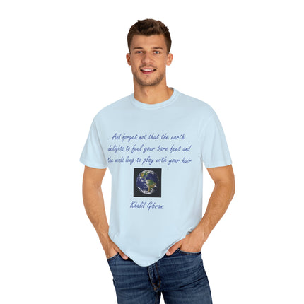 Khalil Gibran Earth Quote Tee – Unisex Garment-Dyed Shirt for Nature