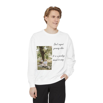 Inspirational Unisex Sweatshirt - "Don't Regret Growing Older"