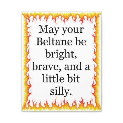 Beltane Fire Quote Canvas — "May your Beltane be bright, brave, and a little bit silly."
