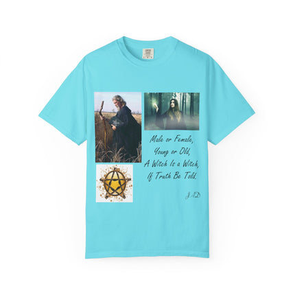 Unisex Garment-Dyed Witch T-Shirt - "A Witch Is A Witch" Design