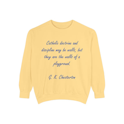 Catholic Doctrine 'Walls of a Playground' Sweatshirt — G.K. Chesterton Quote