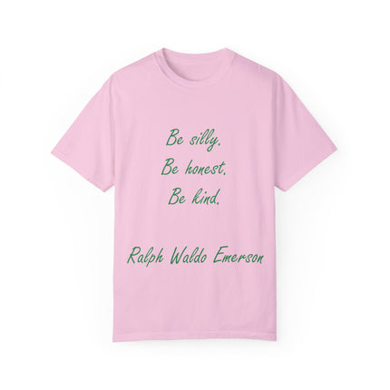 Be Silly, Be Honest, Be Kind Tee – Emerson Quote on Unisex Shirt
