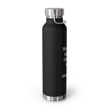 Insulated Bottle — “Money can talk, but chocolate sings.” 22oz Vacuum Flask