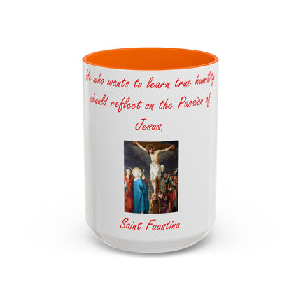 Saint Faustina Quote Mug – Passion of Jesus – 15oz Accent