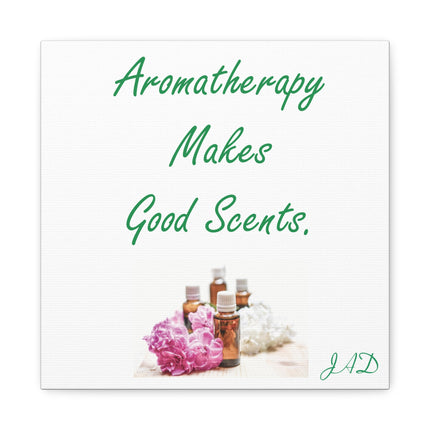 Aromatherapy Makes Good Scents Canvas Wall Art