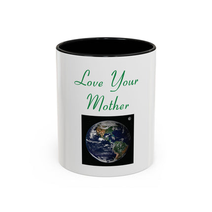 Love Your Mother Earth Coffee Mug — Earth Day Eco-Friendly Gift (11/15oz)
