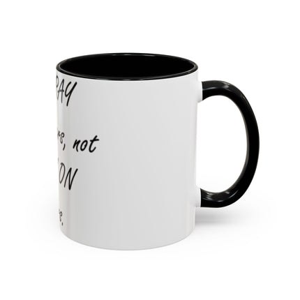 Peace Quote Mug – “Pray, Don’t Prey” – 11oz Accent Drinkware