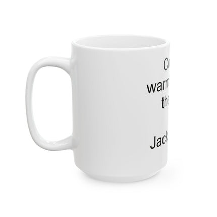 Ceramic Mug - "Cocoa’s warmth defies the cold." Jack London Quote