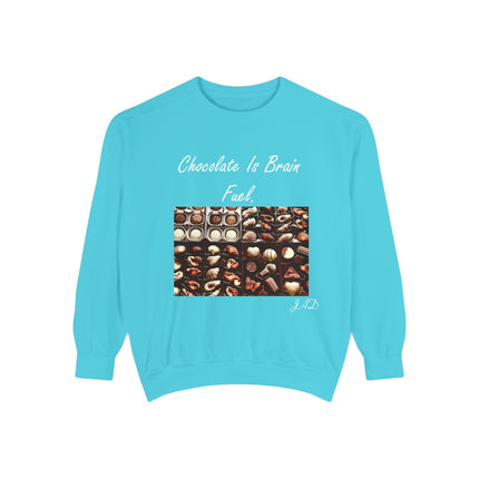 Chocolate Is Brain Fuel Sweatshirt – Unisex Garment-Dyed Cozy Top