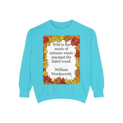 Autumn Leaves Quote Sweatshirt — "Wild is the music of autumn winds" by Wordsworth