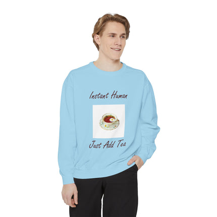 Instant Human Just Add Tea Unisex Sweatshirt - Cozy Drink Lover's Sweatshirt