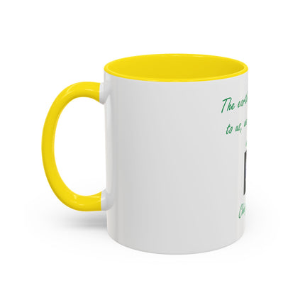 Earth Quote Coffee Mug — "The earth does not belong to us, we belong to the earth"