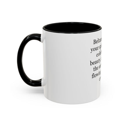 Beltane Celebration Coffee Mug — Spiritual Pagan Holiday Quote