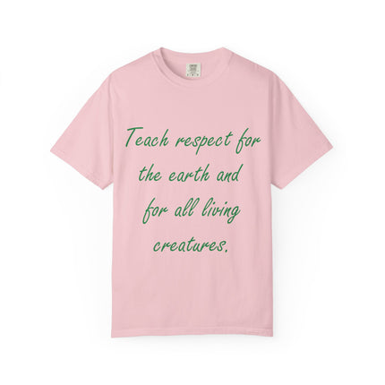 Eco-Friendly Unisex Garment-Dyed T-Shirt - 'Teach Respect for the Earth'