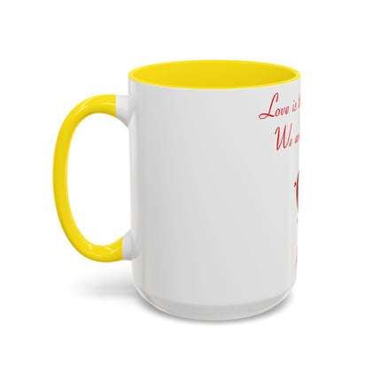 Love Is the Whole Thing Mug – 15oz Accent Cup for Romantic Souls