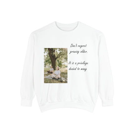 Inspirational Unisex Sweatshirt - "Don't Regret Growing Older"