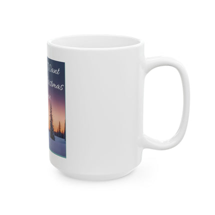 Peace for Christmas Ceramic Mug — "All I Want for Christmas Is Peace" Holiday Coffee Cup (11oz/15oz)