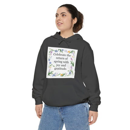 Spring Floral Hoodie — "Celebrate the return of spring with joy and gratitude"