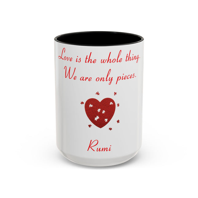Love Is the Whole Thing Mug – 15oz Accent Cup for Romantic Souls
