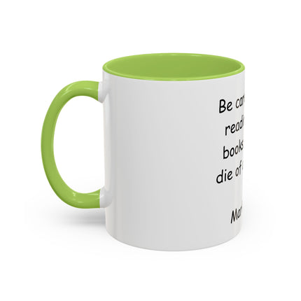 Mark Twain Quote Coffee Mug — “Be careful about reading health books. You may die of a misprint.”