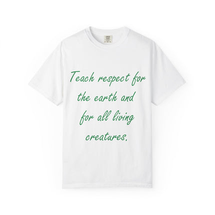 Eco-Friendly Unisex Garment-Dyed T-Shirt - 'Teach Respect for the Earth'