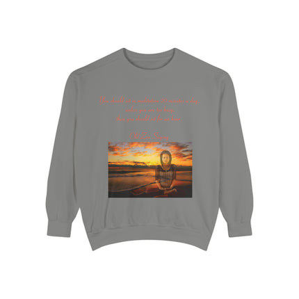 Meditative Quote Sweatshirt - Unisex Comfort Wear