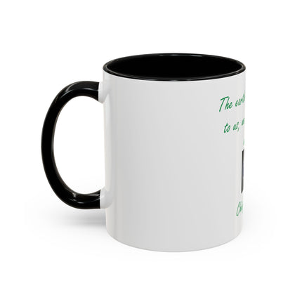 Earth Quote Coffee Mug — "The earth does not belong to us, we belong to the earth"