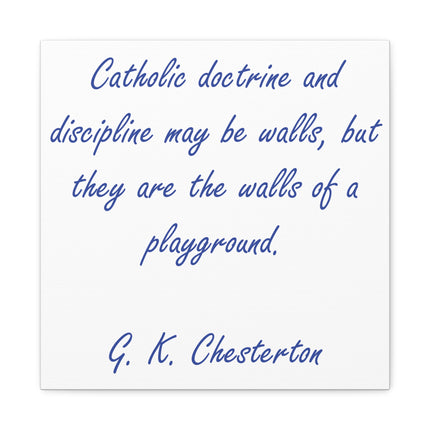 Unframed matte canvas with G.K. Chesterton quote about Catholic doctrine in blue script on a clean white background