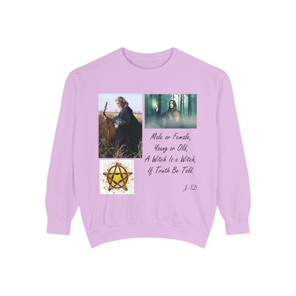 Unisex Witchcraft Sweatshirt - 'A Witch Is a Witch, If Truth Be Told' Design
