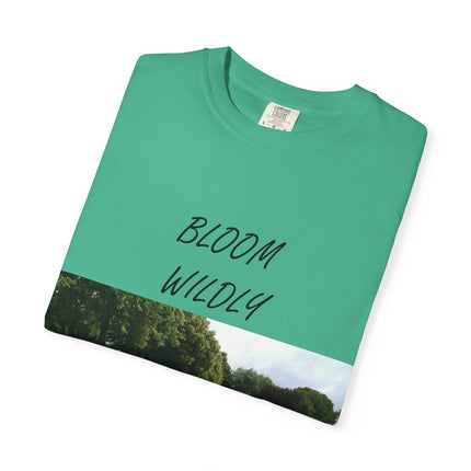 Bloom Wildly Unisex Garment-Dyed T-Shirt – Nature-Inspired Floral Tee for Spring & Summer Celebrations