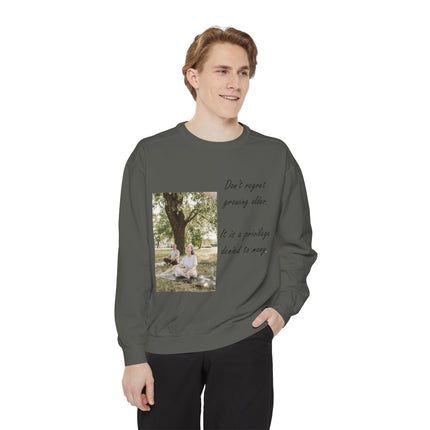 Inspirational Unisex Sweatshirt - "Don't Regret Growing Older"