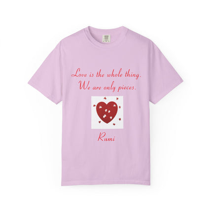 Love Quote Garment-Dyed Unisex T-Shirt - Rumi Heart Design