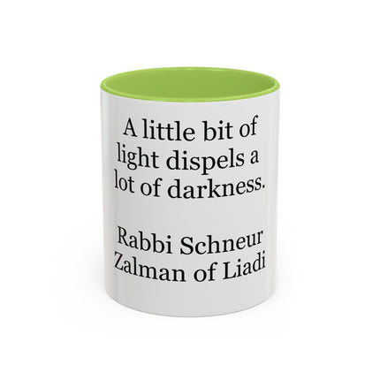 Inspirational Quote Coffee Mug — “A little bit of light dispels a lot of darkness”
