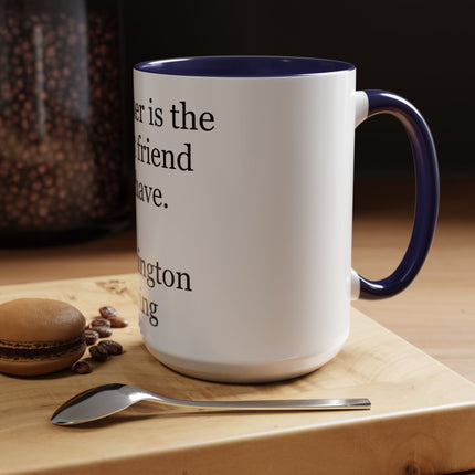 Mother Is the Truest Friend Coffee Mug — Washington Irving Quote Accent Mug