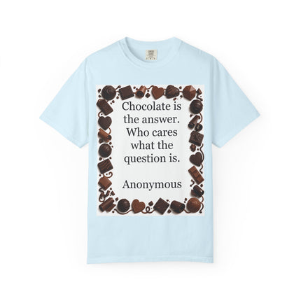 Chocolate Is the Answer T-Shirt — Funny Chocolate Quote Tee