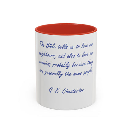 G.K. Chesterton Quote Coffee Mug — "Love Your Neighbours..." Accent Ceramic Mug