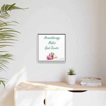 Aromatherapy Wall Art — "Aromatherapy Makes Good Scents" Framed Canvas