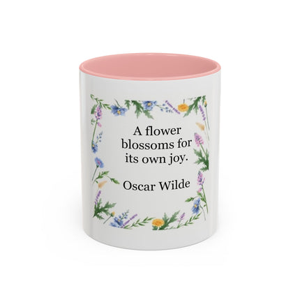 Coffee Mug — "A flower blossoms for its own joy." Oscar Wilde Floral Accent Mug