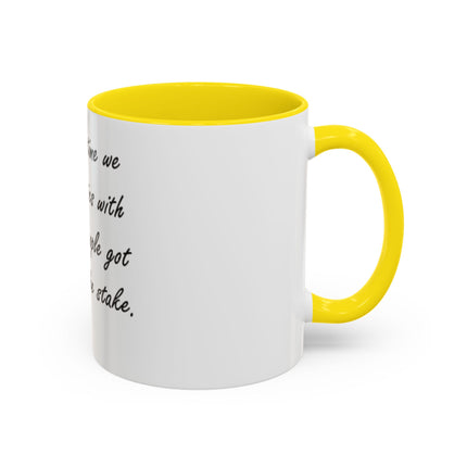 Political Quote Coffee Mug — “The last time we mixed politics with religion, people got burned at the stake.”