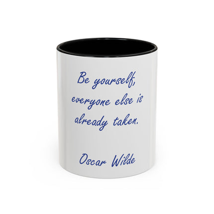 Accent Coffee Mug — "Be yourself, everyone else is already taken." Oscar Wilde Quote