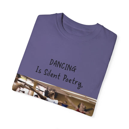 Dancing Is Silent Poetry Unisex T-Shirt - Inspirational Dance Tee