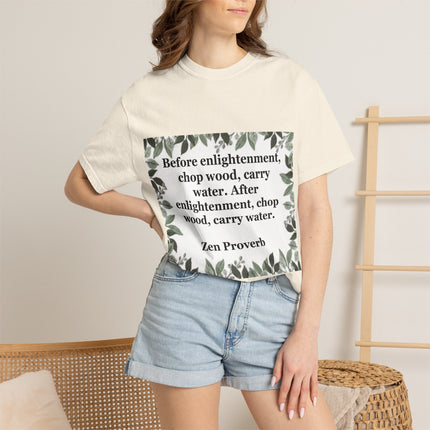 Zen Proverb T-Shirt — "Before enlightenment, chop wood" Inspirational Graphic Tee
