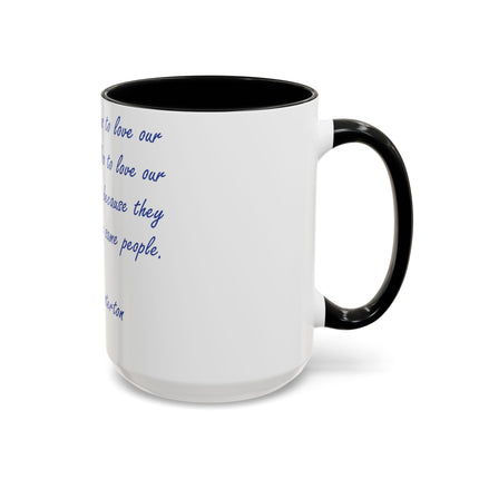 Love Your Neighbors Mug – 15oz Accent Cup for Faith & Humor