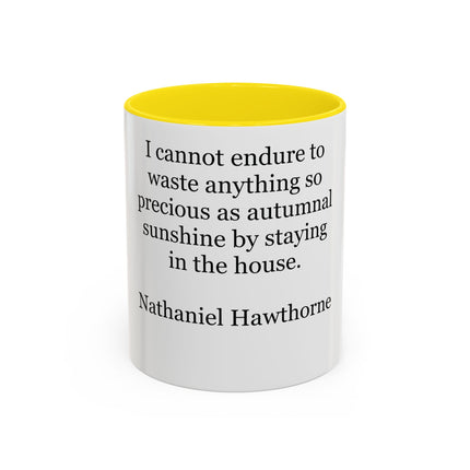 Accent Coffee Mug — Nathaniel Hawthorne Quote: "I cannot endure to waste anything so precious as autumnal sunshine"