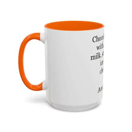Chocolate Is Good With… Quote Coffee Mug — Funny Dessert Lover Ceramic Accent Mug